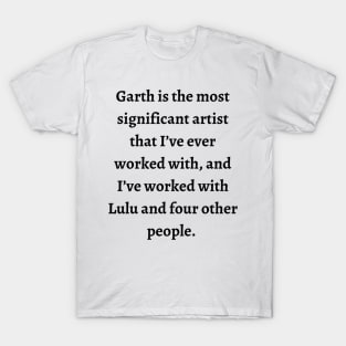 Dean praises Garth T-Shirt